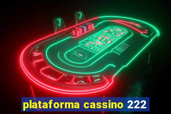 plataforma cassino 222